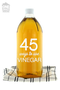 45 Ways to Make Vinegar Work for You