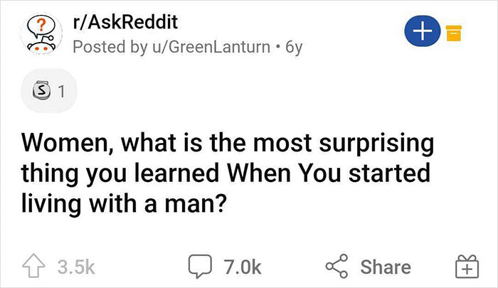 Someone Asked Women ‘What Is The Most Surprising Thing You Learned When You Started Living With A Man?’ And Here’re 55 Of The Top Answers