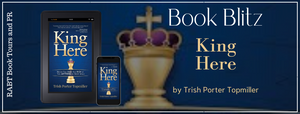 King Here by Trish Porter Topmiller