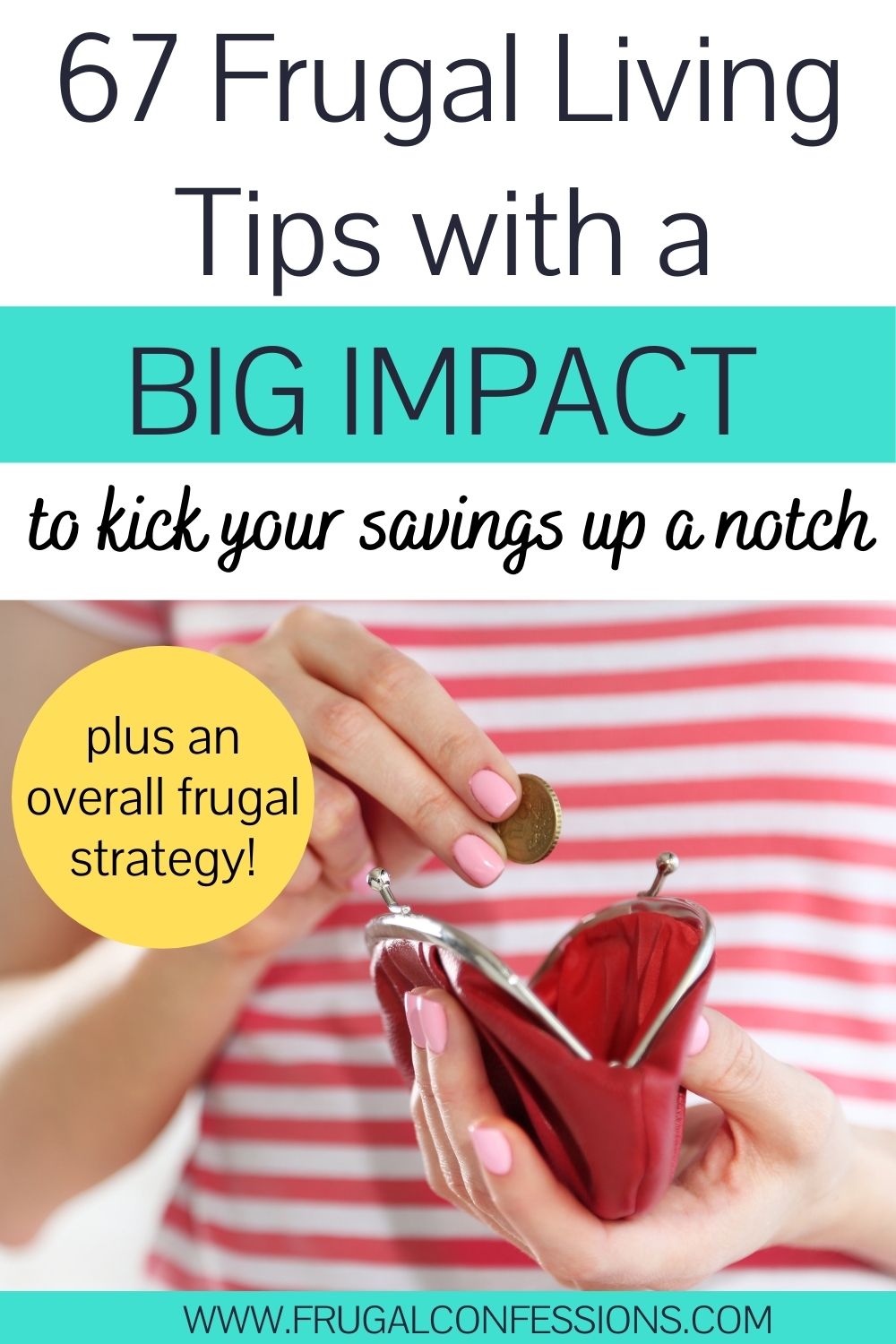 67 Powerful Frugal Living Tips with a BIG Impact