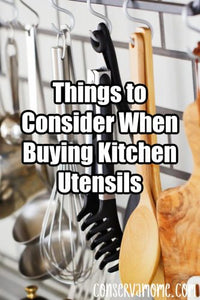 Things to Consider When Buying Kitchen Utensils