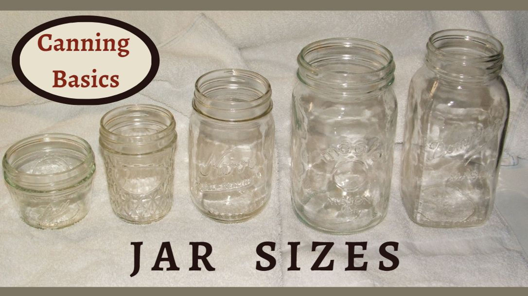 Video #18 - Canning Basics, Jar Sizes – Act One Art