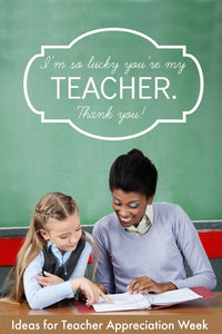 Planning Teacher Appreciation Week Celebrations: We Think the World of You