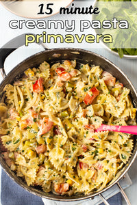 15 Minute Creamy Pasta Primavera