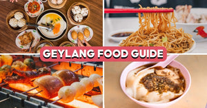 22 Geylang Food Places That Prove It Deserves Its Title As The Best Supper Spot In Singapore