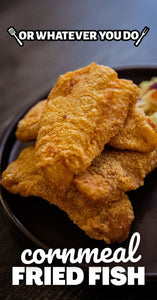 Cornmeal Fried Fish