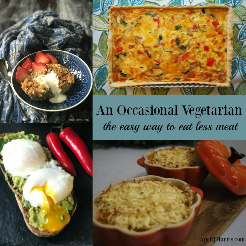 Becoming An Occasional Vegetarian – Easy Ways to Eat Less Meat