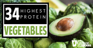 34 High Protein Vegetables (Ranked In Order)