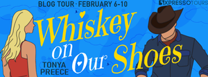 Whiskey on Our Shoes by Tonya Preece Blog tour with Cat’s Review & #giveaway @XpressoTours @TonyaPreece @TTCBooksandmore